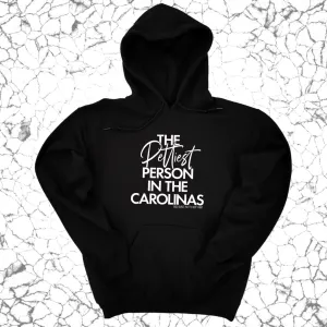 The Pettiest Person in the Carolinas Unisex Hoodie